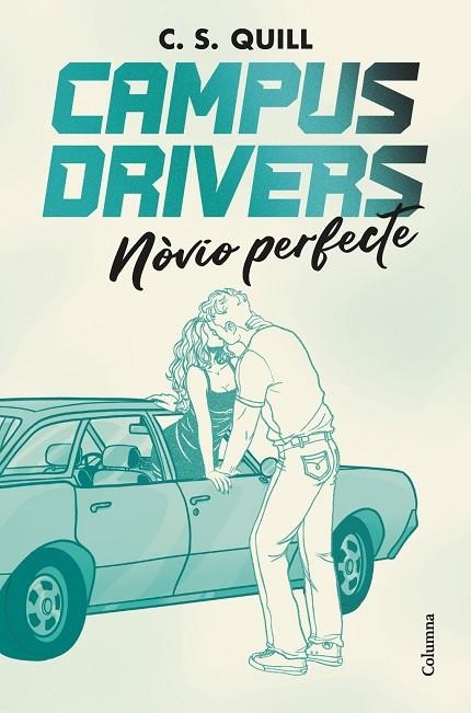 CAMPUS DRIVERS 2. NÒVIO PERFECTE | 9788466435611 | QUILL, C. S.