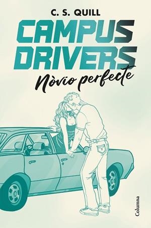 CAMPUS DRIVERS 2. NÒVIO PERFECTE | 9788466435611 | QUILL, C. S.