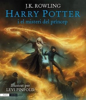 HARRY POTTER I EL MISTERI DEL PRÍNCEP (EDICIÓ IL·LUSTRADA) | 9791387736194 | ROWLING, J.K.