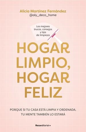 HOGAR LIMPIO, HOGAR FELIZ | 9791387905149 | MARTÍNEZ FERNÁNDEZ (@ALY_DECO_HOME), ALICIA