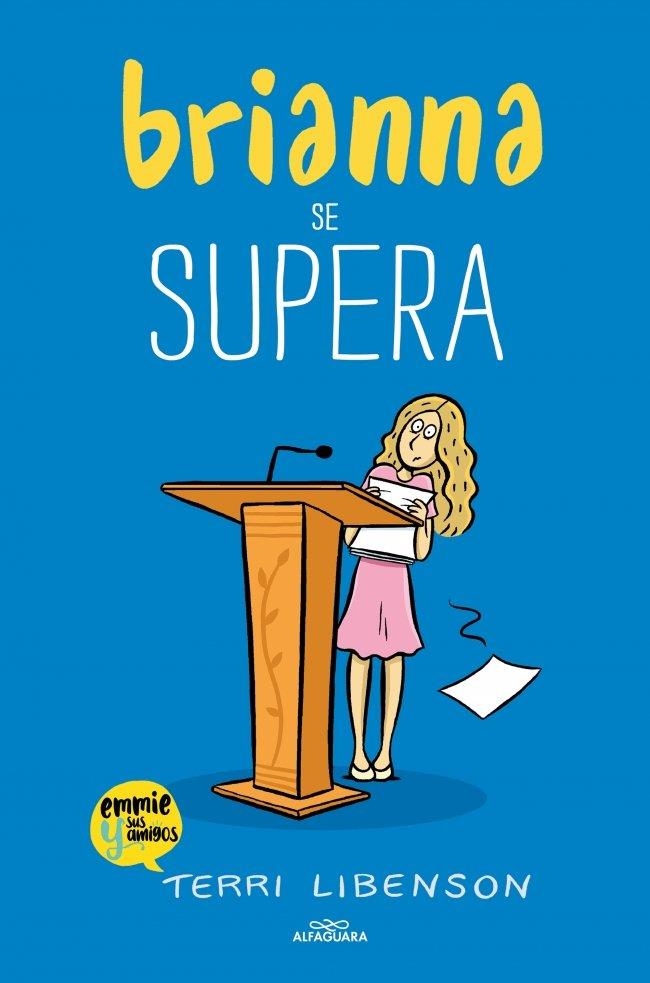 BRIANNA SE SUPERA (EMMIE & SUS AMIGOS 4) | 9791387949099 | LIBENSON, TERRI