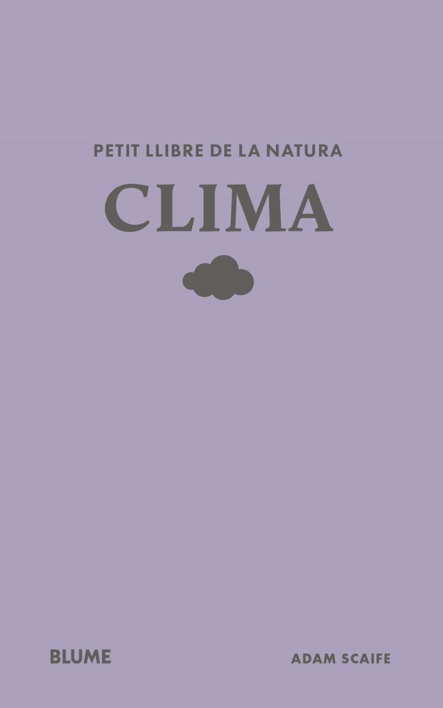 PETIT LLIBRE DE LA NATURA. CLIMA | 9791388023491 | SCAIFE, ADAM