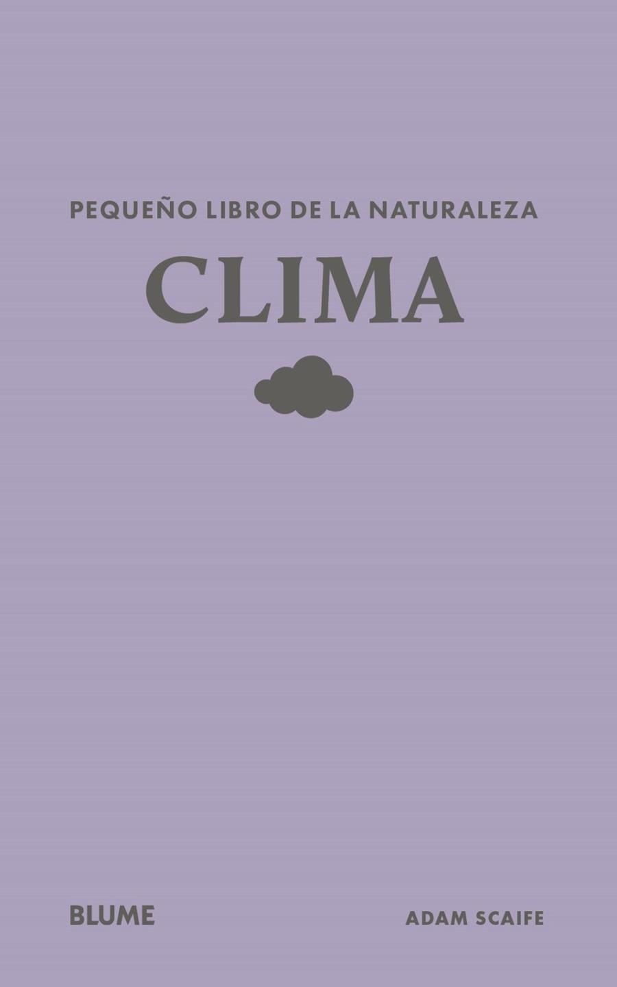 PEQUEÑO LIBRO DE LA NATURALEZA. CLIMA | 9791388023453 | SCAIFE, ADAM