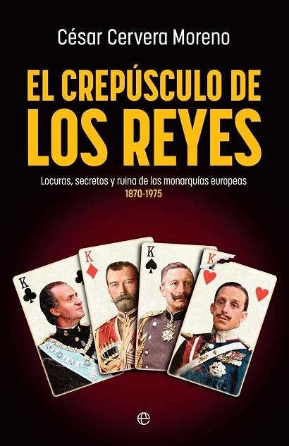 EL CREPÚSCULO DE LOS REYES | 9788410943728 | CERVERA MORENO, CÉSAR