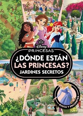 PRINCESAS. ¿DÓNDE ESTÁN LAS PRINCESAS? JARDINES SECRETOS | 9791387901202