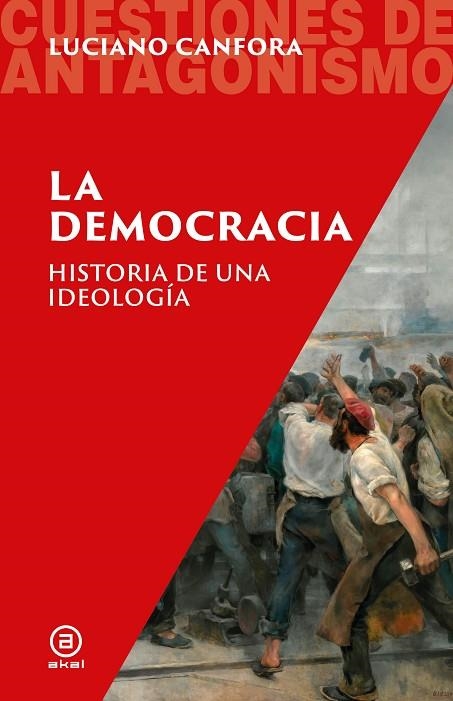 DEMOCRACIA. HISTORIA DE UNA IDEOLOGIA | 9788446058892 | CANFORA, LUCIANO