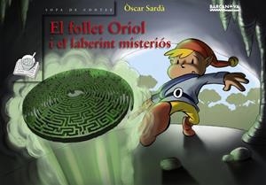 FOLLET ORIOL I EL LABERINT MISTERIOS, EL | 9788448924591 | SARDA, OSCAR