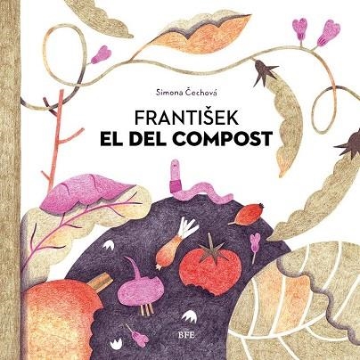 FRANTISEK EL DEL COMPOST | 9788416985425 | CECHOVÁ, SIMONA