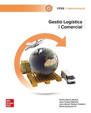 GESTIÓ LOGÍSTICA I COMERCIAL | 9788448646004 | AYMERICH PI, DAVID / ANTONI SISTERÓ CALDERÓ,JOAN / TURBAU BATALLER,JOAN / GARCÍA MUÑOZ,EMILIA