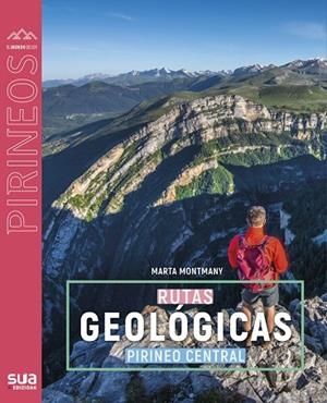 RUTAS GEOLOGICAS POR EL PIRINEO CENTRAL | 9788482169637 | MONTMANY, MARTA