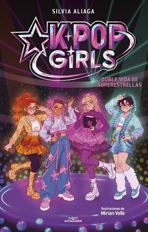 DOBLE VIDA DE SUPERESTRELLAS (KPOP GIRLS 1) | 9791387949877 | ALIAGA, SILVIA