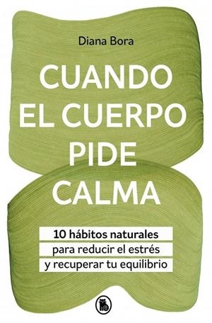 CUANDO EL CUERPO PIDE CALMA | 9788402431097 | BORA (@FISIOSOMATICA), DIANA