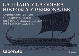 LA ILÍADA Y LA ODISEA. HISTORIA Y PERSONAJES | 9791399253917 | DE LA PLAZA ESCUDERO, LORENZO / MORALES GÓMEZ, ADORACIÓN / VAQUERO IBARRA, JOSÉ IGNACIO / MARTÍNEZ M