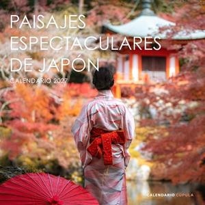 CALENDARIO PAISAJES ESPECTACULARES JAPÓN 2027 | 9788448049324 | AA. VV., AA. VV.