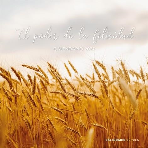CALENDARIO EL PODER DE LA FELICIDAD 2027 | 9788448049331 | AA. VV., AA. VV.