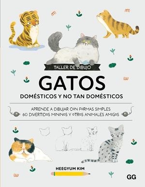 TALLER DE DIBUJO: GATOS DOMÉSTICOS Y NO TAN DOMÉSTICOS | 9788425236464 | KIM, HEEGYUM