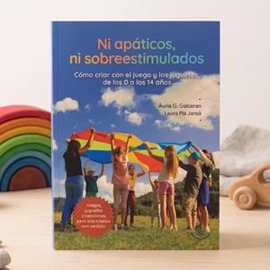 NI APATICOS NI SOBREESTIMULADOS | 9791399151275 | GALCERAN, AURIA G / PLAAJANSA, LAURA / AA.VV., AA.VV.