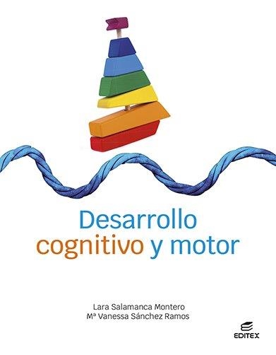DESARROLLO COGNITIVO Y MOTOR | 9788411345163 | SALAMANCA MONTERO, LARA / SÁNCHEZ RAMOS, MARÍA VANESSA