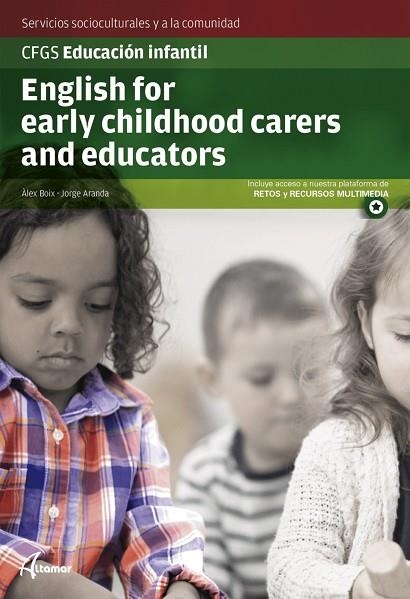 ENGLISH FOR EARLY CHILDHOOD CARERS AND EDUCATORS | 9788417872304 | A. BOIX, J. ARANDA
