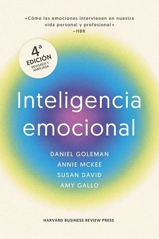 INTELIGENCIA EMOCIONAL, 4ª EDICIÓN AMPLIADA | 9788410121607 | GOLEMAN, DANIEL / MARKMAN, ART / MCKEE, ANNIE / DAVID, SUSAN