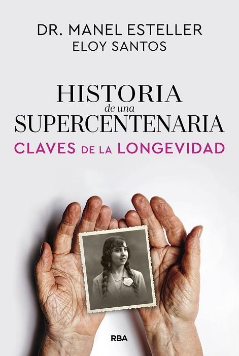 HISTORIA DE UNA SUPERCENTENARIA | 9791370310615 | ESTELLER BADOSA, MANEL / SANTOS, ELOY