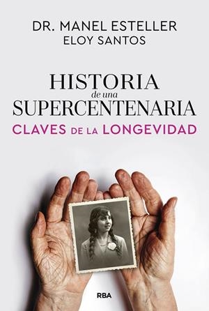 HISTORIA DE UNA SUPERCENTENARIA | 9791370310615 | ESTELLER BADOSA, MANEL / SANTOS, ELOY