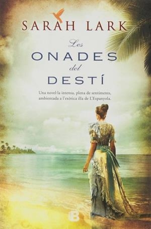 ONADES DEL DESTÍ, LES | 9788466654036 | LARK, SARAH