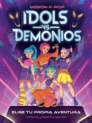 MISIÓN K-POP. IDOLS VS. DEMONIOS | 9788408319252 | HAY, JAMILA