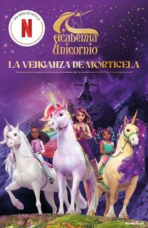 ACADEMIA UNICORNIO. LA VENGANZA DE MORTICELA | 9788408323846 | ACADEMIA UNICORNIO, ACADEMIA UNICORNIO