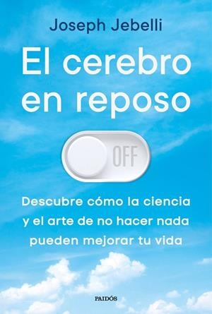 EL CEREBRO EN REPOSO | 9788449345685 | JEBELLI, JOSEPH