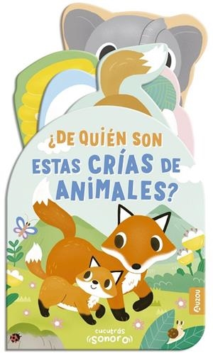 CUCUTRÁS SONOROS. ¿DE QUIÉN SON ESTAS CRÍAS DE ANIMALES? LIBRO DE SONIDOS Y LENG | 9791039553339