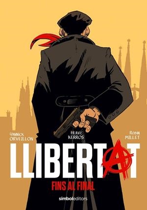 LLIBERTAT | 9788418696657 | KERRÓS, HERVÉ / ORVEILLON, YANNICK / MILLET, ROBIN