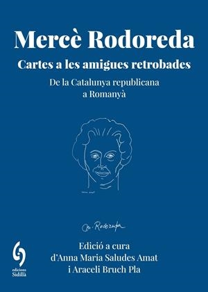 MERCÈ RODOREDA. CARTES A LES AMIGUES RETROBADES | 9791399141658 | RODOREDA GURGUI, MERCÈ / AMAT, SUSINA / FRANQUESA, JULIETA / MANRUBIA, CARME