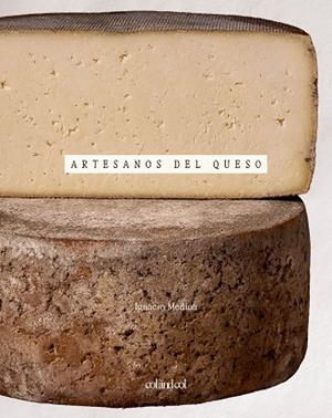 ARTESANOS DEL QUESO | 9788419483881 | MEDINA, IGNACIO