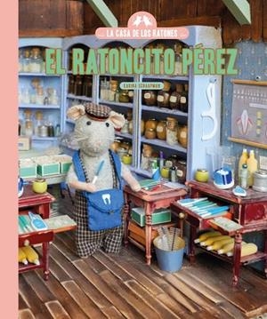 LA CASA DE LOS RATONES. EL RATONCITO PÉREZ | 9791388154331 | SCHAAPMAN, KARINA