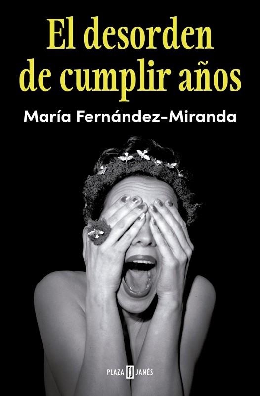 EL DESORDEN DE CUMPLIR AÑOS | 9788401040252 | FERNÁNDEZ-MIRANDA, MARÍA