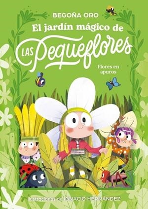 EL JARDÍN MÁGICO DE LAS PEQUEFLORES. ¡FLORES EN APUROS! | 9788448873813 | ORO, BEGOÑA