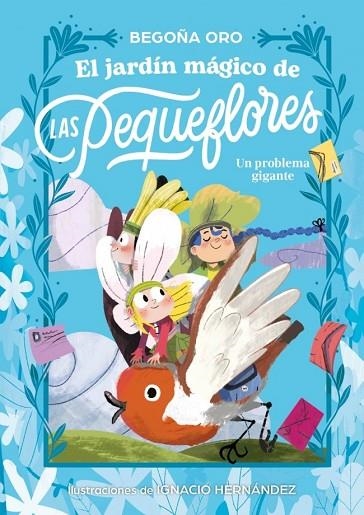 EL JARDÍN MÁGICO DE LAS PEQUEFLORES. UN PROBLEMA GIGANTE | 9788448873837 | ORO, BEGOÑA