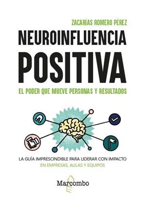 NEUROINFLUENCIA POSITIVA | 9788426742728 | ROMERO PÉREZ, ZACARÍAS