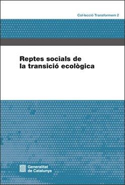 REPTES SOCIALS DE LA TRANSICIÓ ECOLÒGICA | 9788410393356 | ESPLUGA TRENC, JOSEP LLUÍS