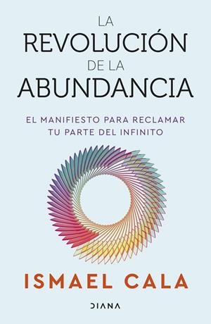 LA REVOLUCIÓN DE LA ABUNDANCIA | 9788411193658 | CALA, ISMAEL