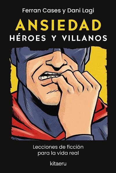 ANSIEDAD. HÉROES Y VILLANOS | 9788410428614 | CASES, FERRAN / LAGI, DANI