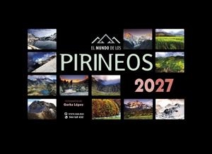 CALENDARIO PIRINEOS 2027 | 9788482169705 | LOPEZ CALLEJA, GORKA