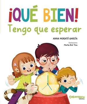 ¡QUÉ BIEN! TENGO QUE ESPERAR | 9788410252639 | MORATO GARCÍA, ANNA