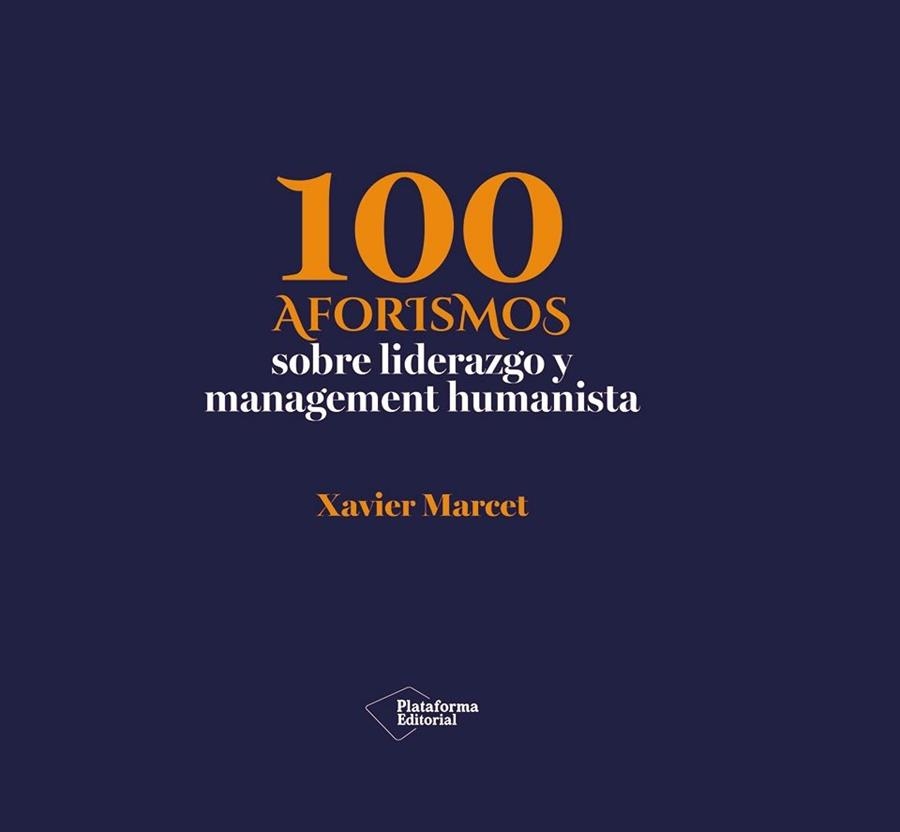 100 AFORISMOS DE LIDERAZGO Y MANAGEMENT HUMANISTA | 9791388406195 | MARCET, XAVIER