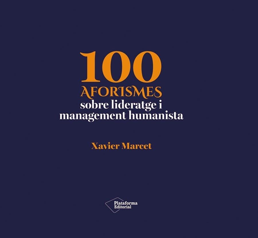 100 AFORISMES SOBRE LIDERATGE I MANAGEMENT HUMANISTA | 9791388406232 | MARCET, XAVIER
