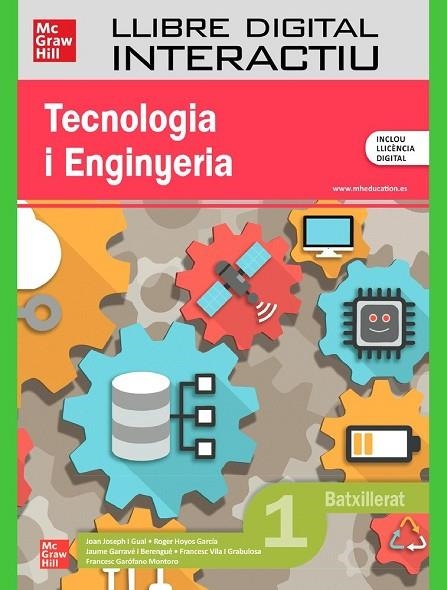 TECNOLOGIA I ENGINYERIA 1R BATXILLERAT | 9788448649661 | JOSEPH I GUAL,JOAN / HOYOS GARCÍA,ROGER / GARRAVÉ I BERENGUÉ,JAUME / VILA I GRABULOSA,FRANCESC / GAR