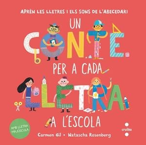 UN CONTE PER A CADA LLETRA A L'ESCOLA | 9788466160698 | GIL, CARMEN