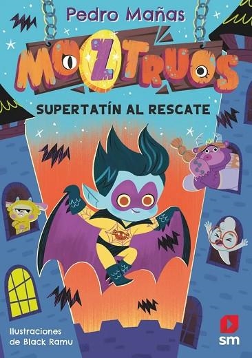 MOZTRUOS 12: SÚPER TATÍN AL RESCATE | 9788410558601 | MAÑAS ROMERO, PEDRO