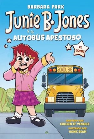 JUNIE B. JONES Y EL AUTOBÚS APESTOSO (JUNIE B. JONES [EL CÓMIC]) | 9788448872649 | PARK, BARBARA